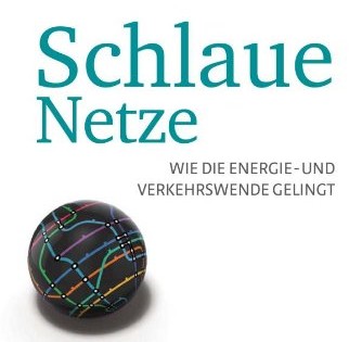 Energiewende – radikal gedacht: Buchvorstellung zu “Schlauen Netzen” am 5. August in Berlin