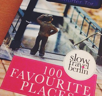 100 Favourite Places – das Berlin Buch von Slow Travel Berlin
